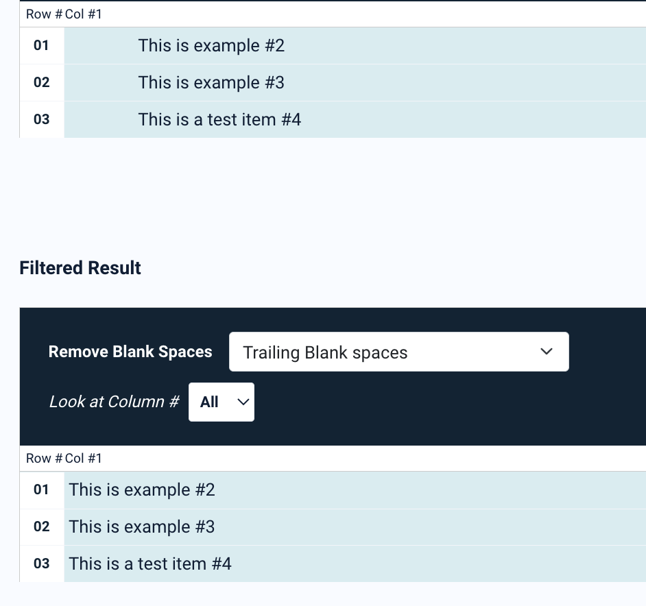 Remove Blank Spaces filter removes trailing, all, or multiple spaces from text in one or all columns.